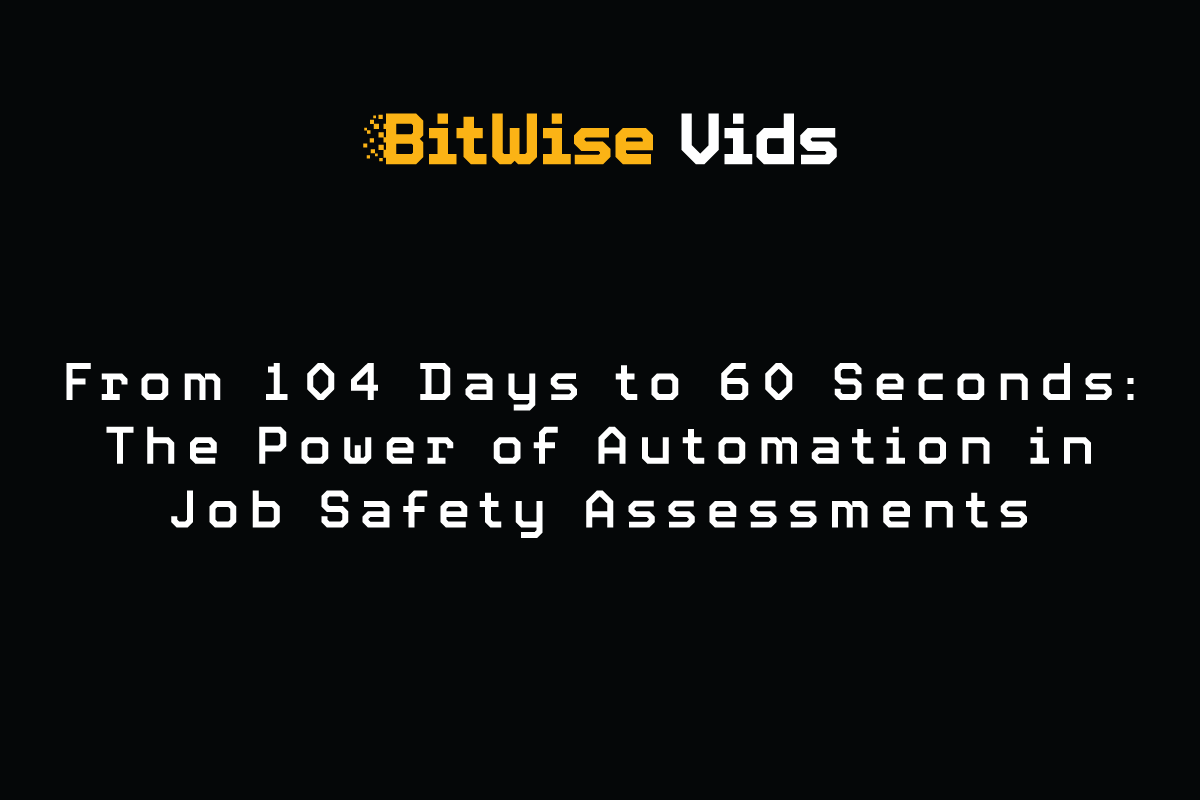 From 104 Days to 60 Seconds: The Power of Automation in Job Safety Assessments